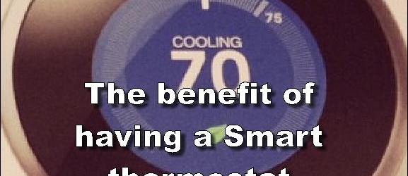 The benefit of having a Smart thermostat